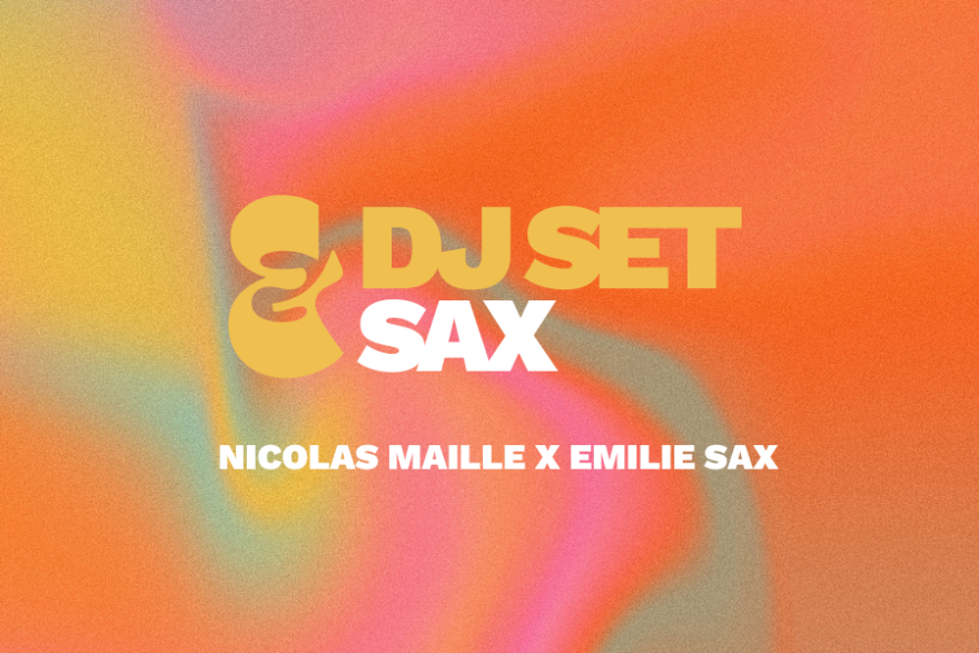 Nicolas Maille x Emilie Sax